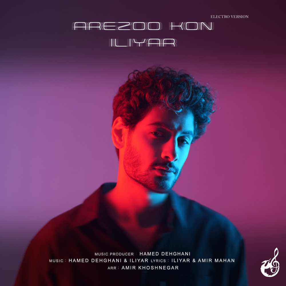Arezoo Kon (Electro Version) - Iliyar