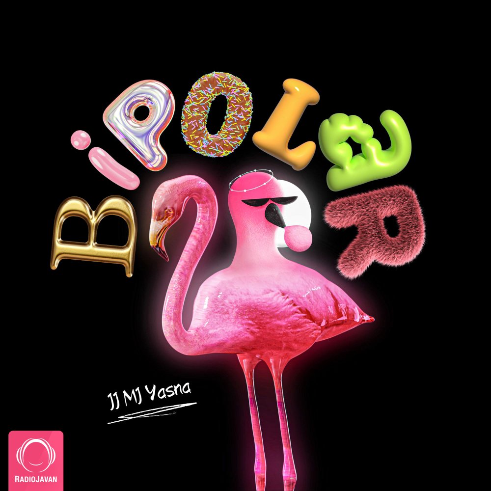 Bipolar (Ft Sohrab MJ & Yasna)