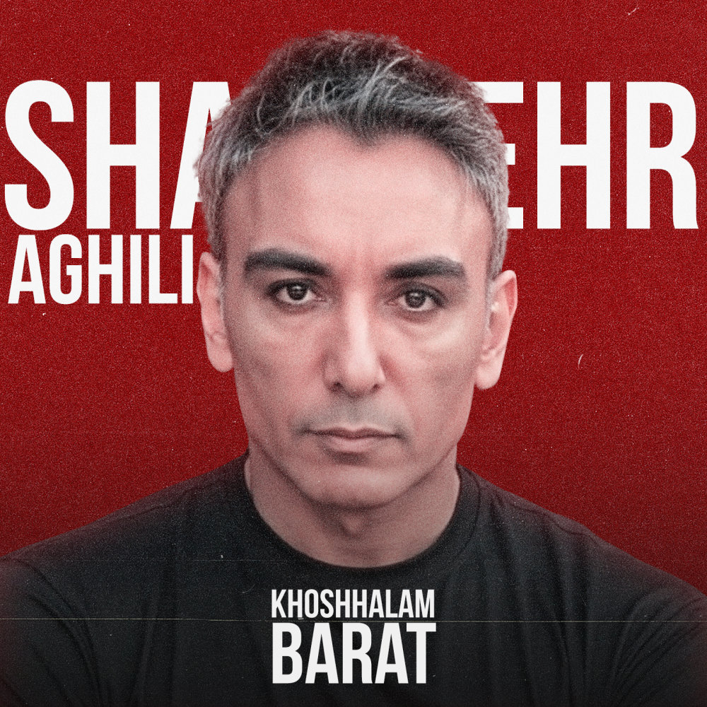Khoshhalam Barat - Shadmehr Aghili