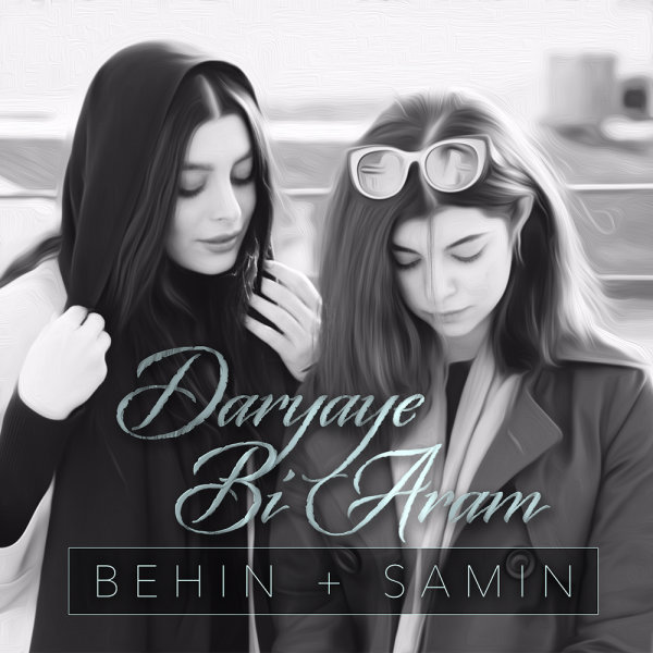 Daryaye Bi Aram - Behin & Samin