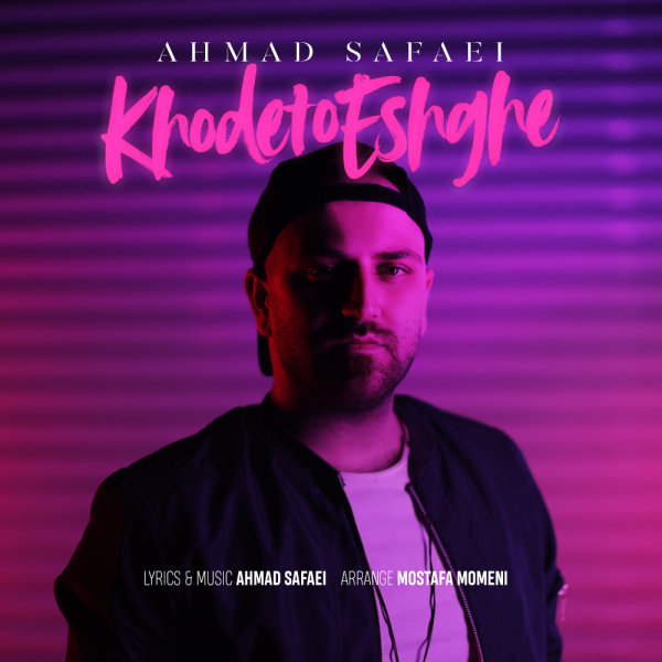 Khodeto Eshghe - Ahmad Safaei