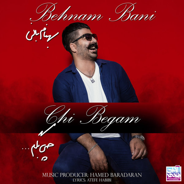 Chi Begam - Behnam Bani