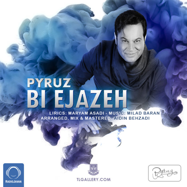 Bi Ejazeh - Pyruz