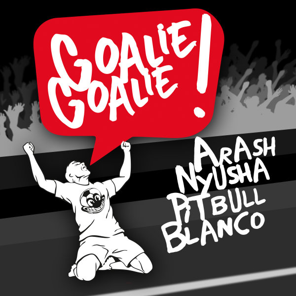 Goalie Goalie (Ft Nyusha, Pitbull, & Blanco) - Arash