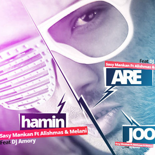 Are Haminjoor (Ft Alishmas, Melanie & DJ Armori) - Sasy