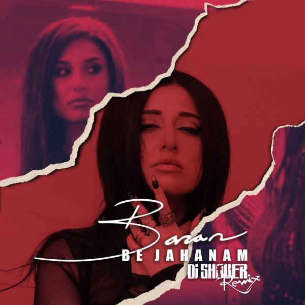 Be Jahanam (DJ Shober Remix) - Baran
