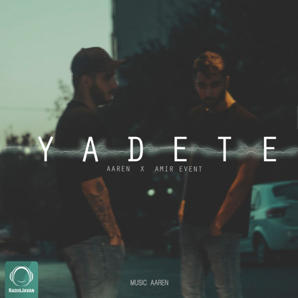 Yadete (Ft Amiri) - Aaren