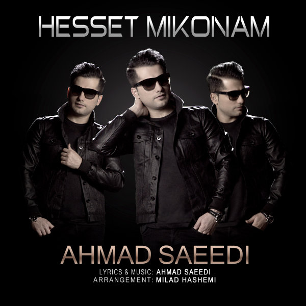 Hesset Mikonam - Ahmad Saeedi