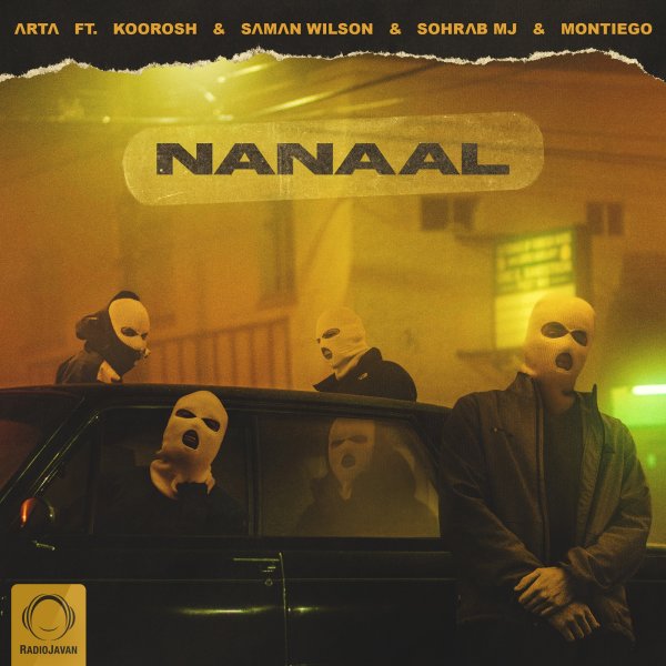 Nanaal (Ft Koorosh, Saman Wilson, Sohrab MJ, & Montiego) - Arta