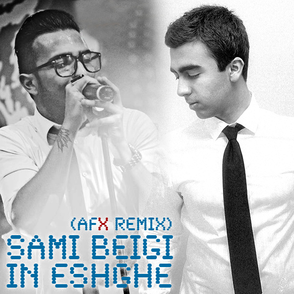 In Eshghe (DJ AFX Remix) - Sami Beigi