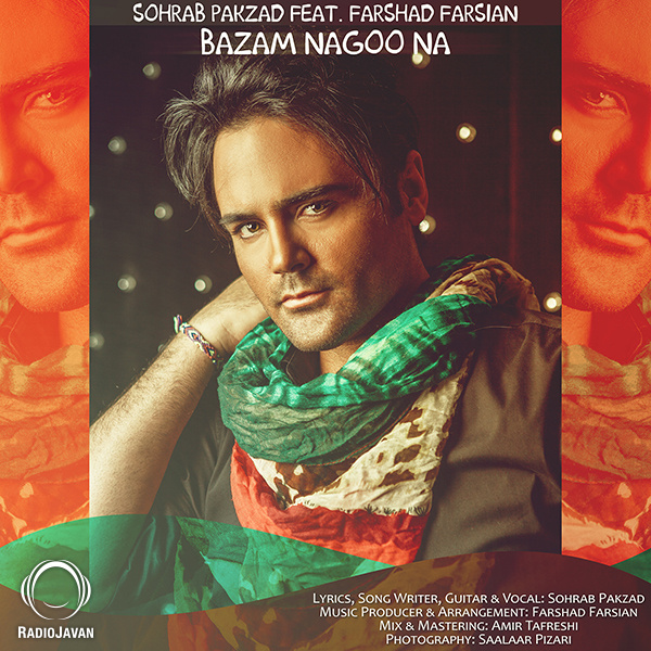 Bazam Nagoo Na (Ft Farshad Farsian) - Sohrab Pakzad