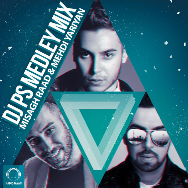 Medley (DJ PS Mix) - Mehdi Yariyan