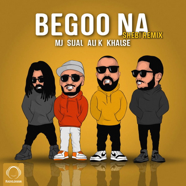 Begoo Na (Ft Sijal, Sepehr Khalse, & Ali K) Shebi Remix