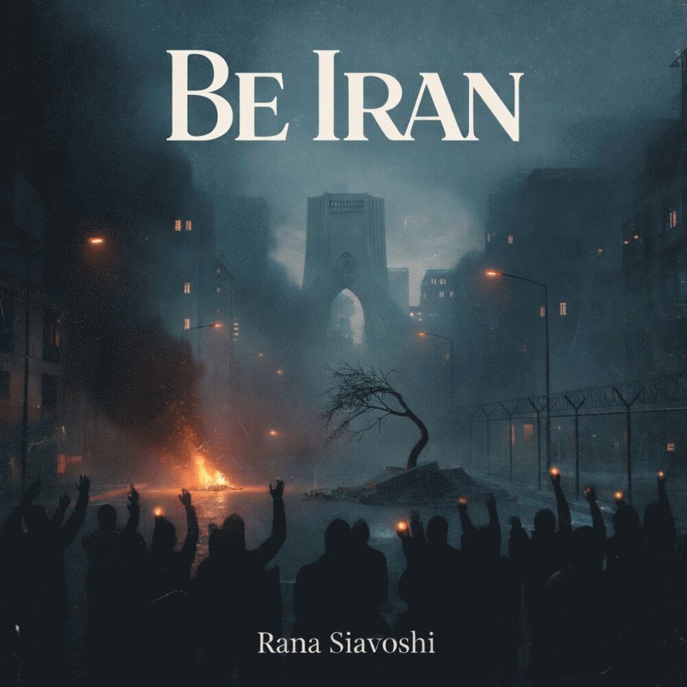 Be Iran - Rana Siavoshi