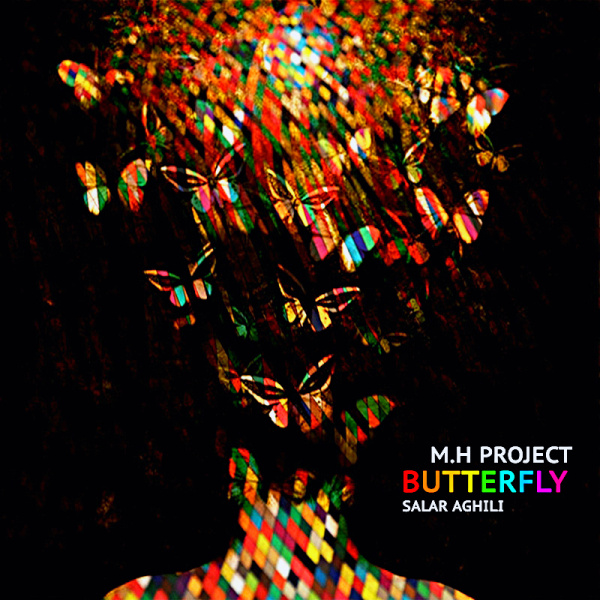 Butterfly (Ft Salar Aghili) - M.H PROJECT