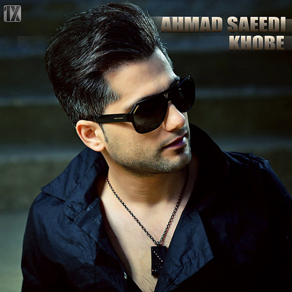Khobe - Ahmad Saeedi