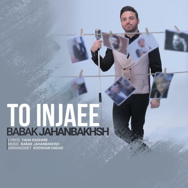 To Injaee - Babak Jahanbakhsh