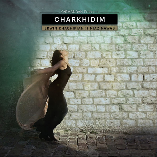 Charkhidim (Ft Niaz Nawab)