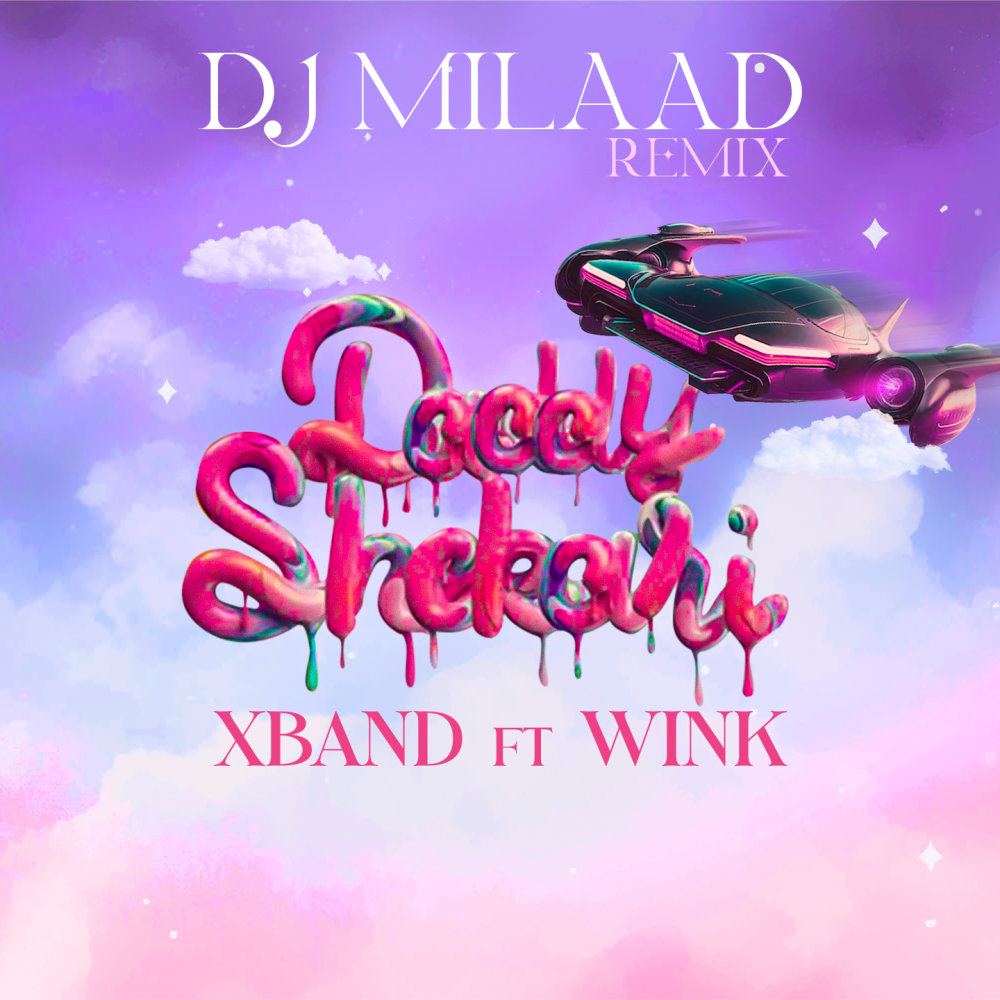 Daddy Shekari (Ft Wink) DJ Milaad Remix - X Band