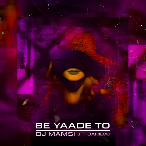 Be Yaade To (Ft Barida)