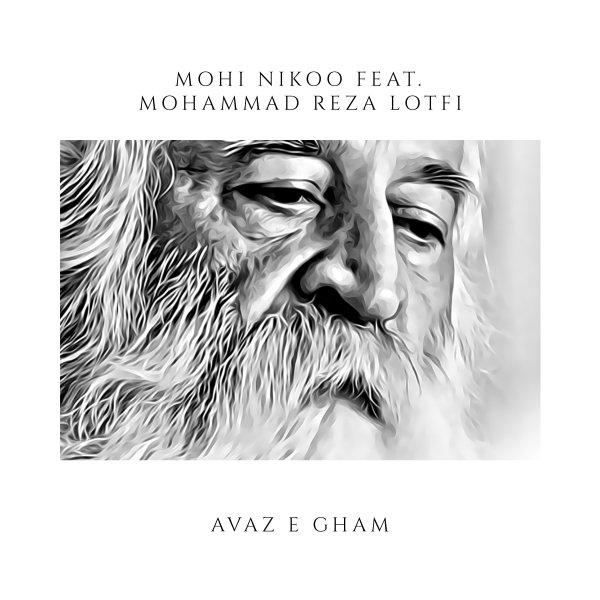 Avaze Gham (Ft Mohammad Reza Lotfi)