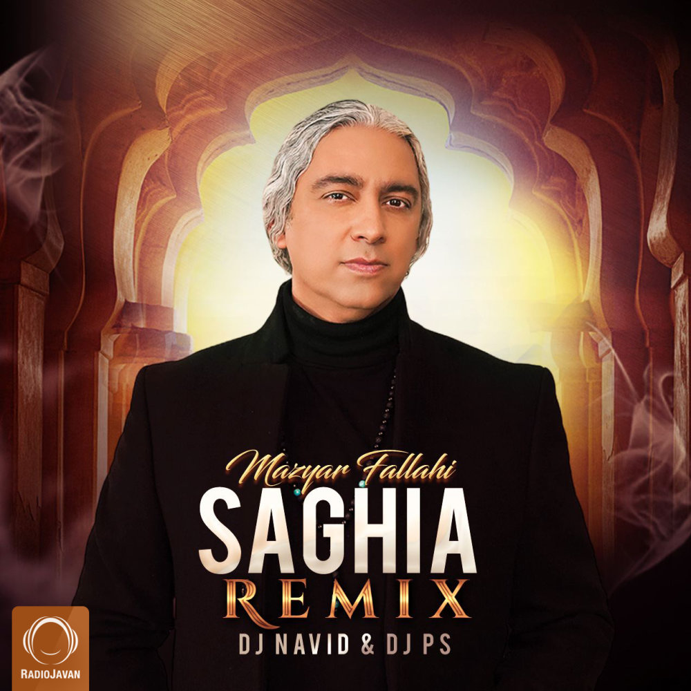 Saghia Saghia (DJ Navid & DJ PS Remix) - Mazyar Fallahi