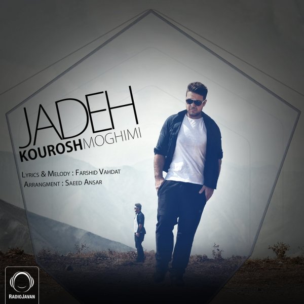 Jadeh - Kourosh Moghimi