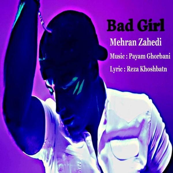 Dokhtare Bad - Mehran Zahedi