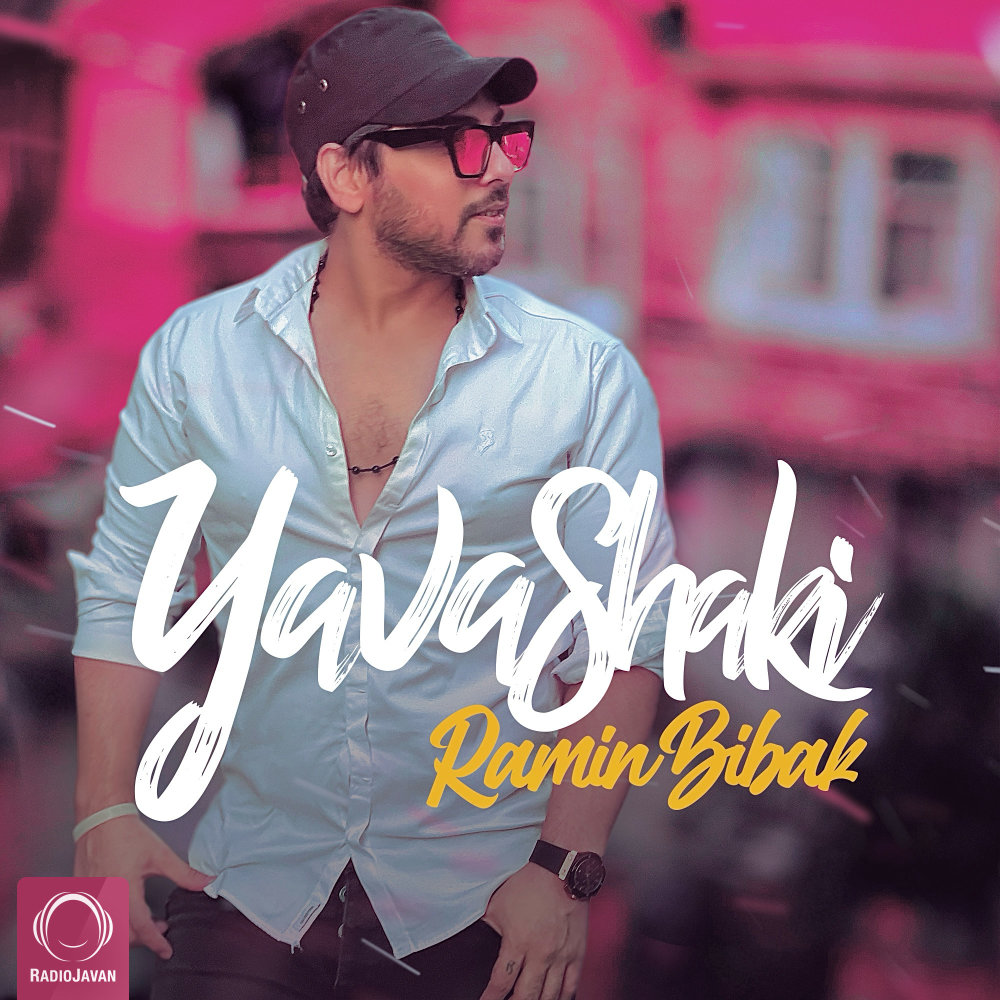 Yavashaki - Ramin Bibak