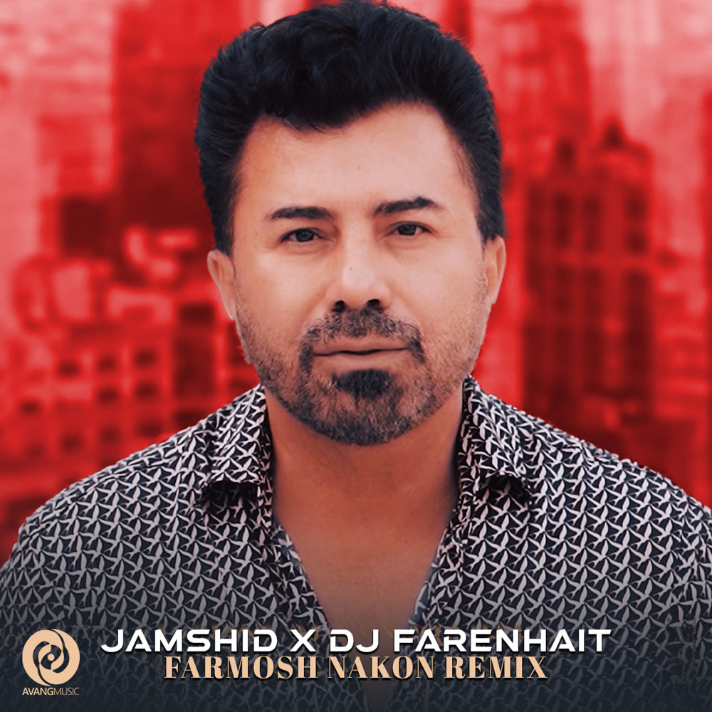 Faramosh Nakon (DJ Farenhait Remix) - Jamshid