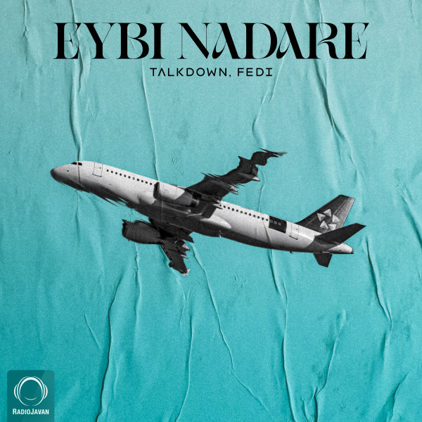 Eybi Nadare (Ft Fedi) - Talk Down