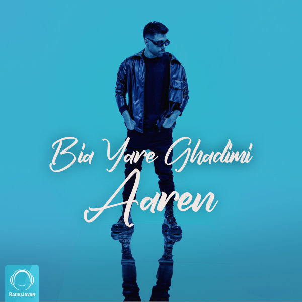 Bia Yare Ghadimi - Aaren