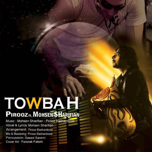 Towbah (Ft Pirooz) - Mohsen Sharifian
