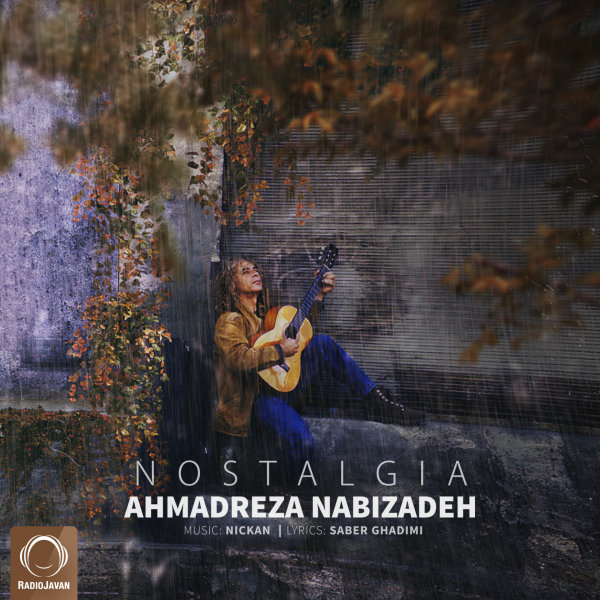 Nostalgia - Ahmadreza Nabizadeh