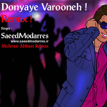 Donyaye Varoone (Mehran Abbasi Remix) - Saeed Modarres