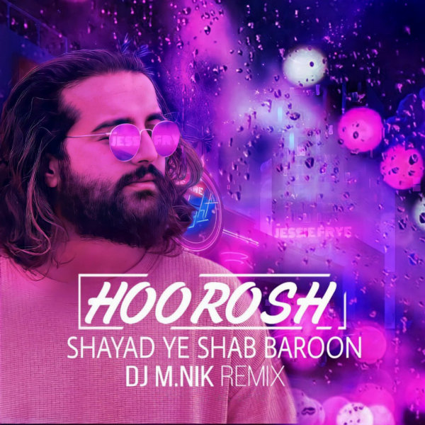 Shayad Ye Shab Baroon (DJ M.Nik Remix) - Hoorosh Band