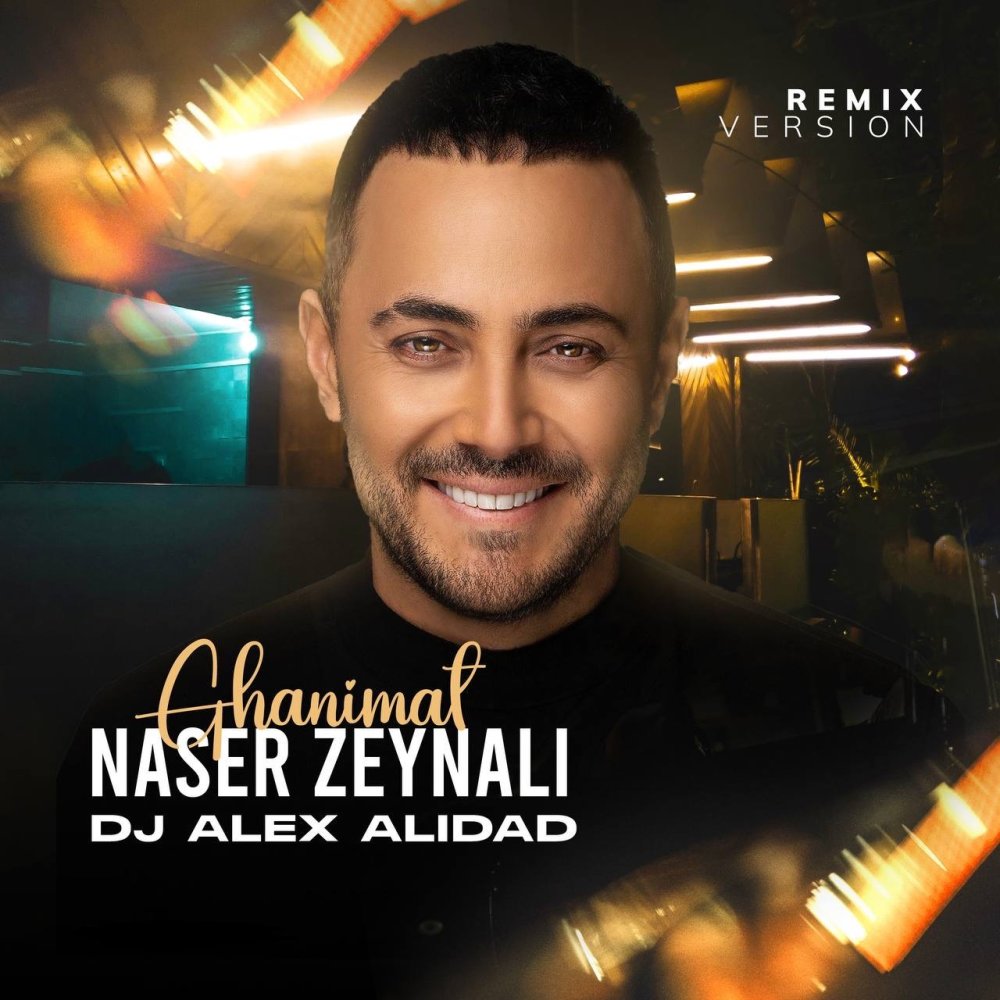 Ghanimat (DJ Alex Alidad Remix) - Naser Zeynali