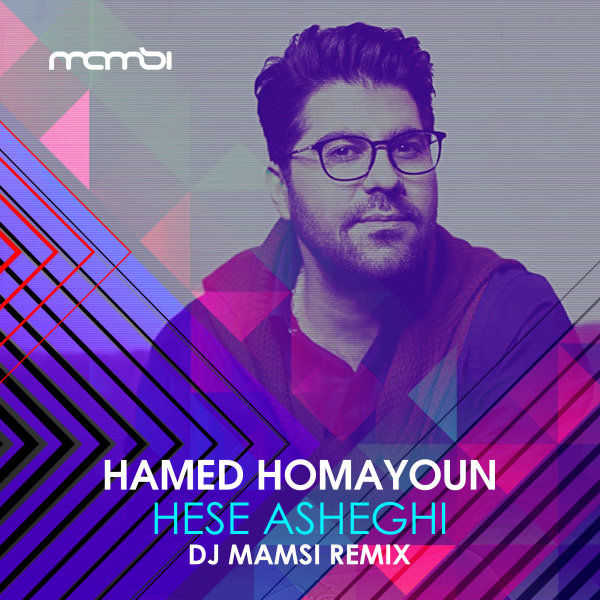 Hese Asheghi (DJ Mamsi Remix) - Hamed Homayoun
