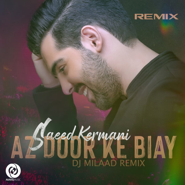 Az Door Ke Biay (Remix) - Saeed Kermani
