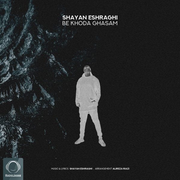 Be Khoda Ghasam - Shayan Eshraghi