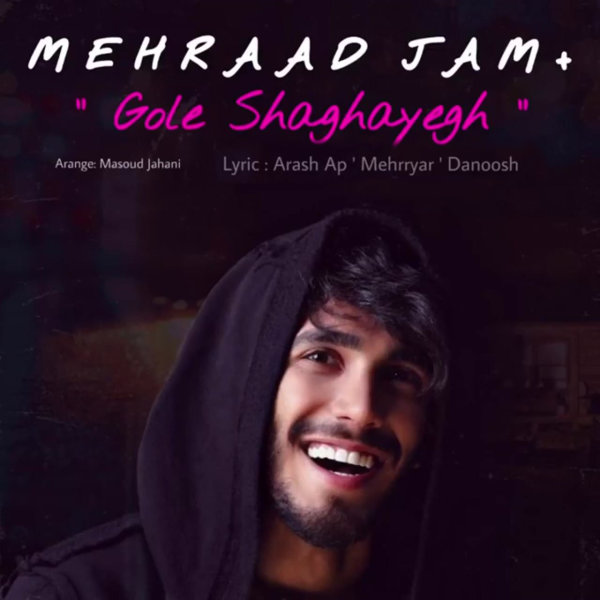 Gole Shaghayegh - Mehraad Jam
