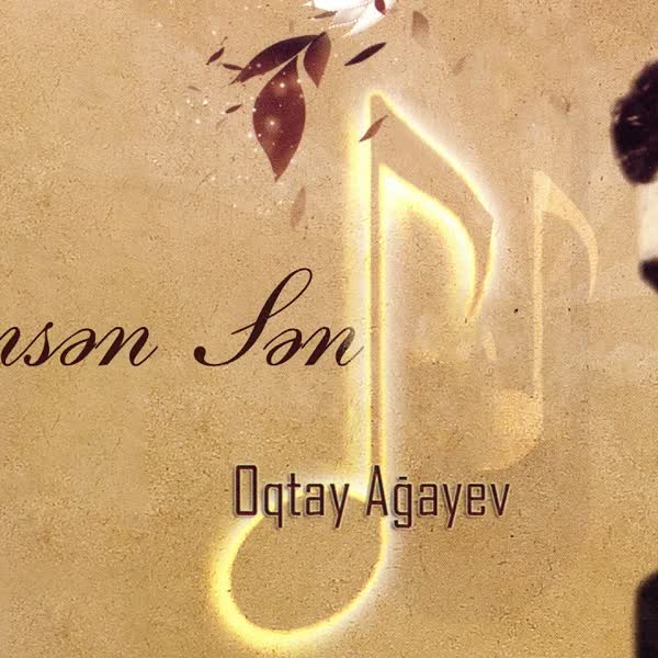 Kimsən Sən - Oqtay Ağayev