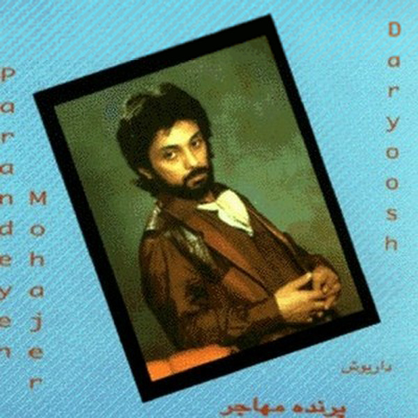 Parandeyeh Mohajer - Dariush