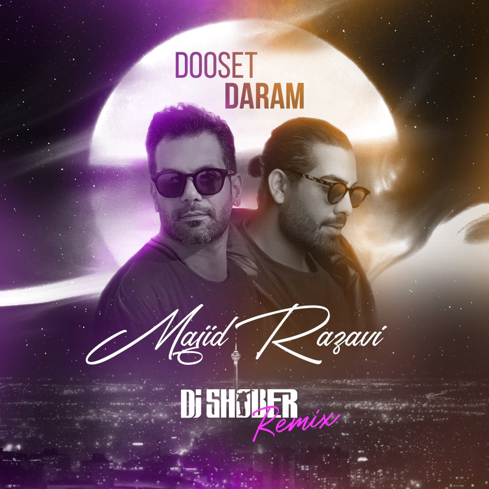 Dooset Daram (DJ Shober Remix) - Majid Razavi