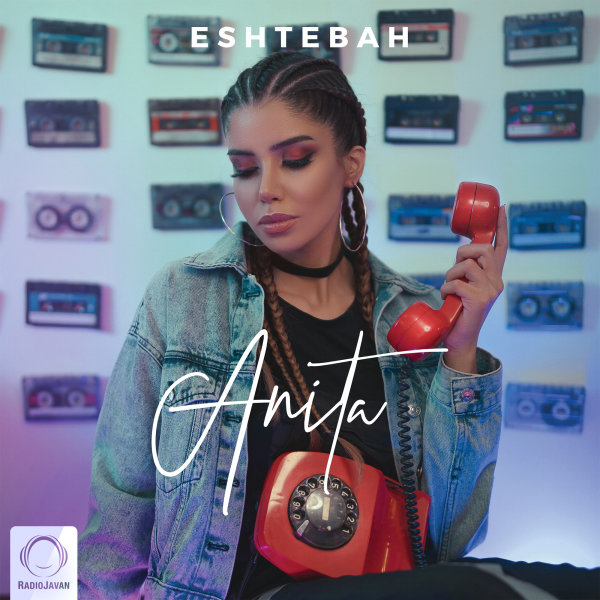 Eshtebah - Anita