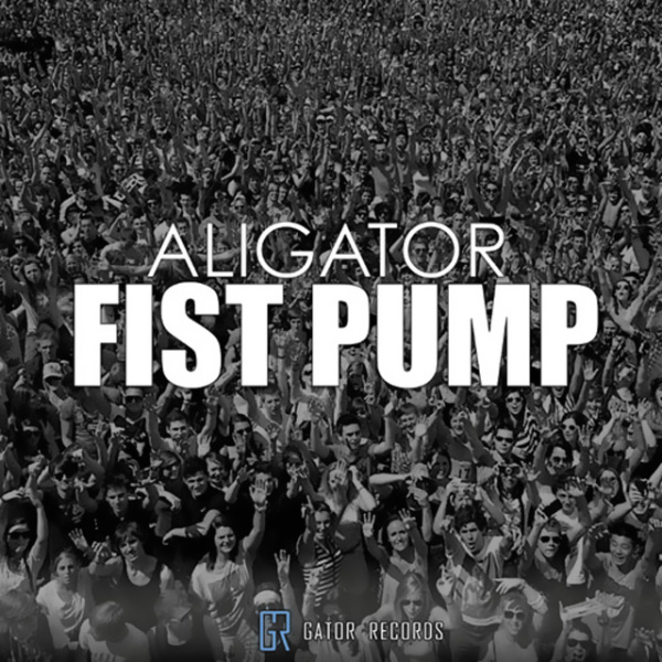 Fist Pump (Club Mix) - Aligator