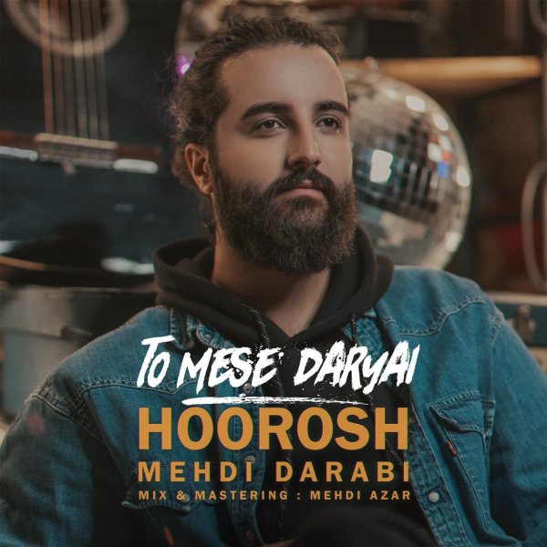 To Mese Daryai - Hoorosh Band