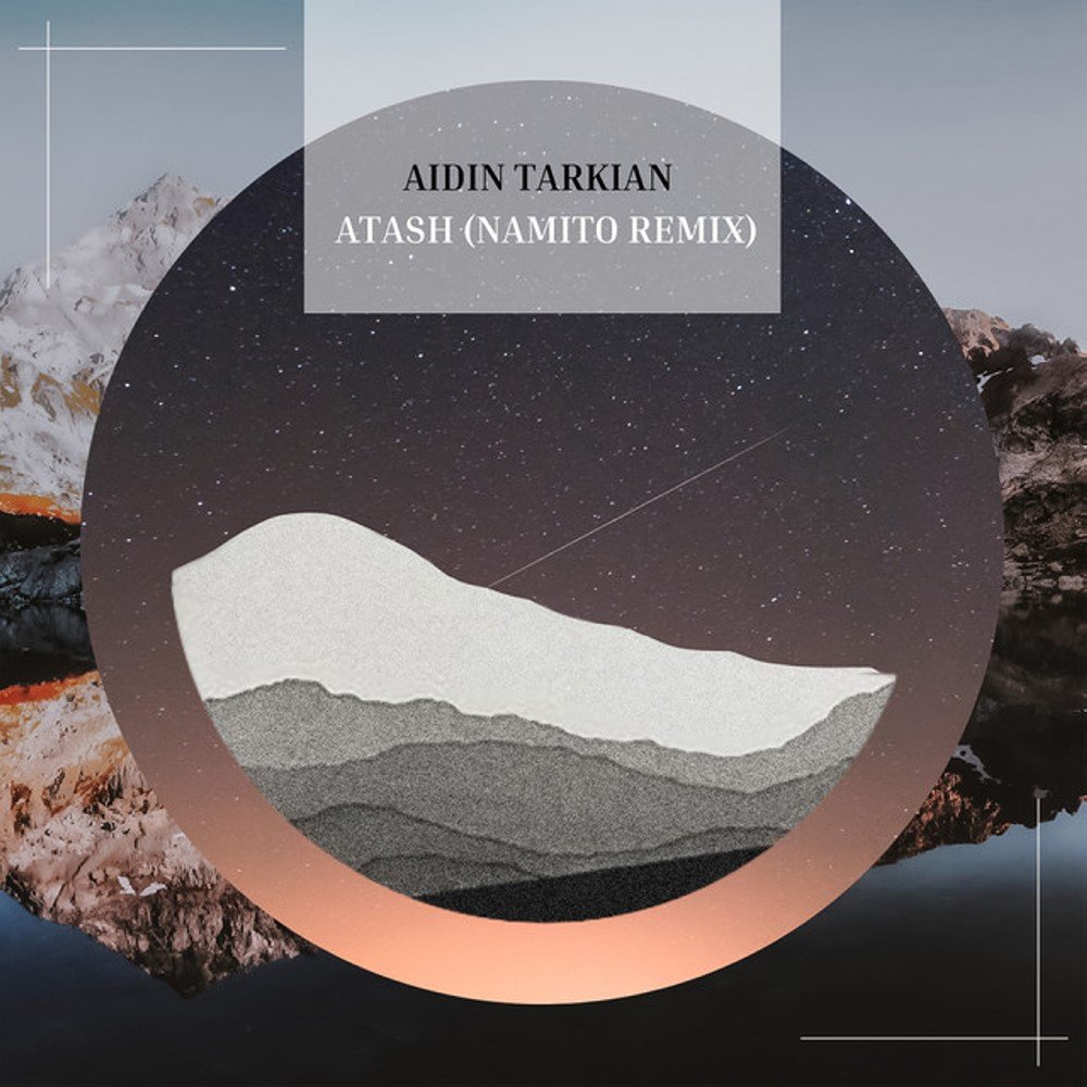 Atash (Namito Remix) - Aidin Tarkian
