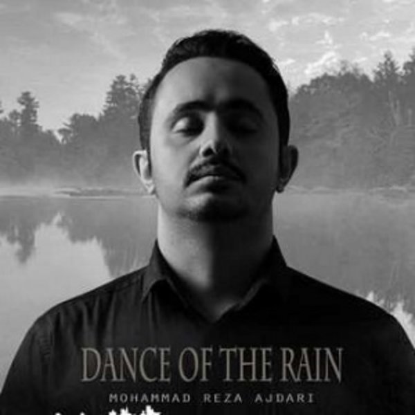 Dance Of The Rain - Mohammad Reza Ajdari