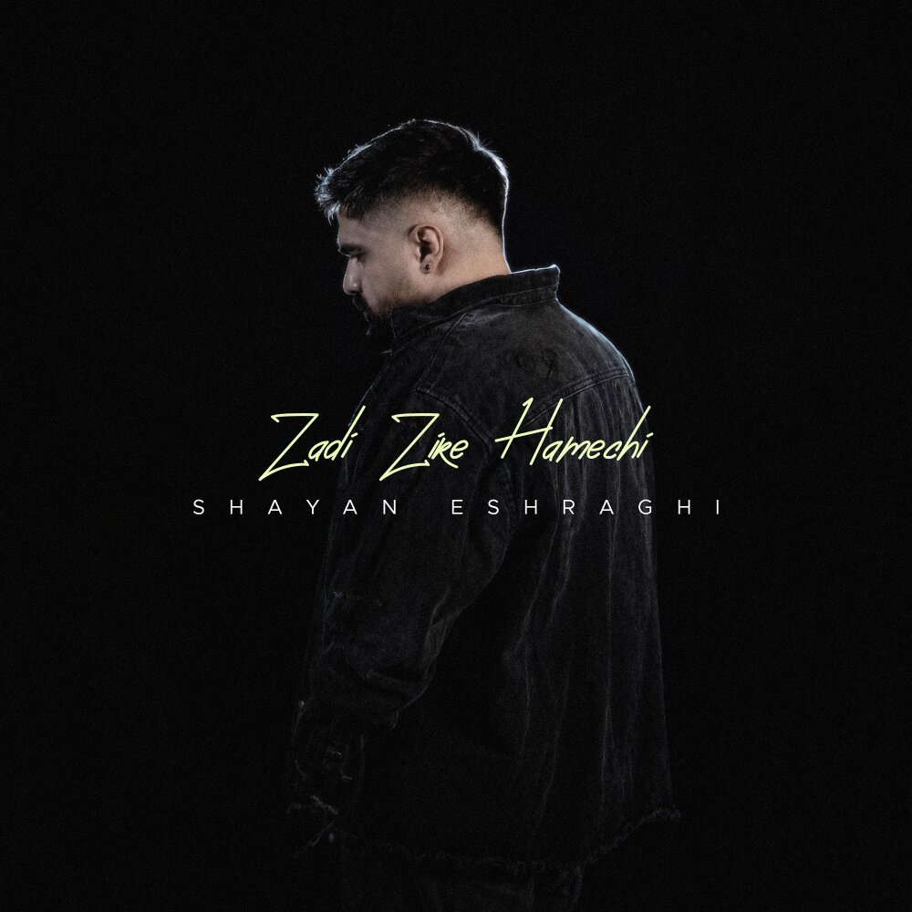 Zadi Zire Hamechi - Shayan Eshraghi